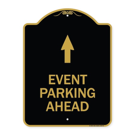 Designer Series Sign-Event Parking Ahead, Black & Gold Aluminum Architectural Sign